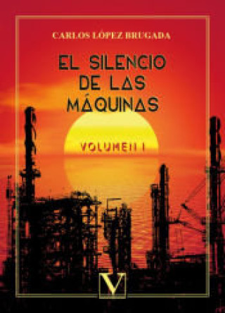 Könyv EL SILENCIO DE LAS MAQUINAS LOPEZ BRUGADA