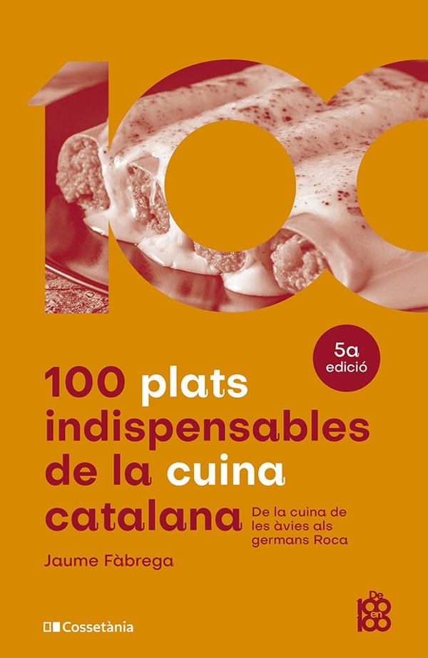 Carte 100 PLATS INDISPENSABLES DE LA CUINA CATALANA JAUME FABREGA