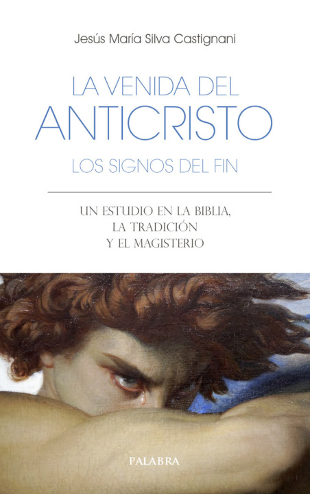 Книга LA VENIDA DEL ANTICRISTO. LOS SIGNOS DEL FIN SILVA CASTIGNANI