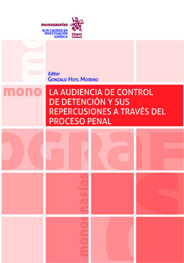 Kniha LA AUDIENCIA DE CONTROL DE DETENCION Y SUS REPERCUSIONES A T HOYL MORENO
