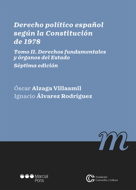 Kniha TOMO II. DERECHO POLITICO ESPAÑOL SEGUN LA CONSTITUCION DE 1978. DERECHOS FUNDAM ALZAGA VILLAAMIL