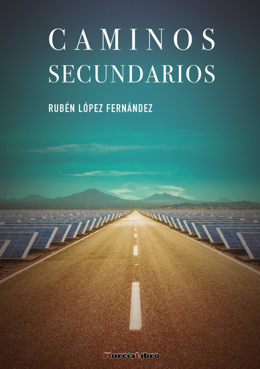 Book CAMINOS SECUNDARIOS López Fernández