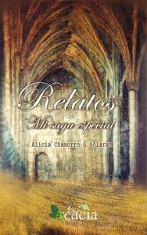 Knjiga Relatos. Mi saga especial Alicia Chamorro García
