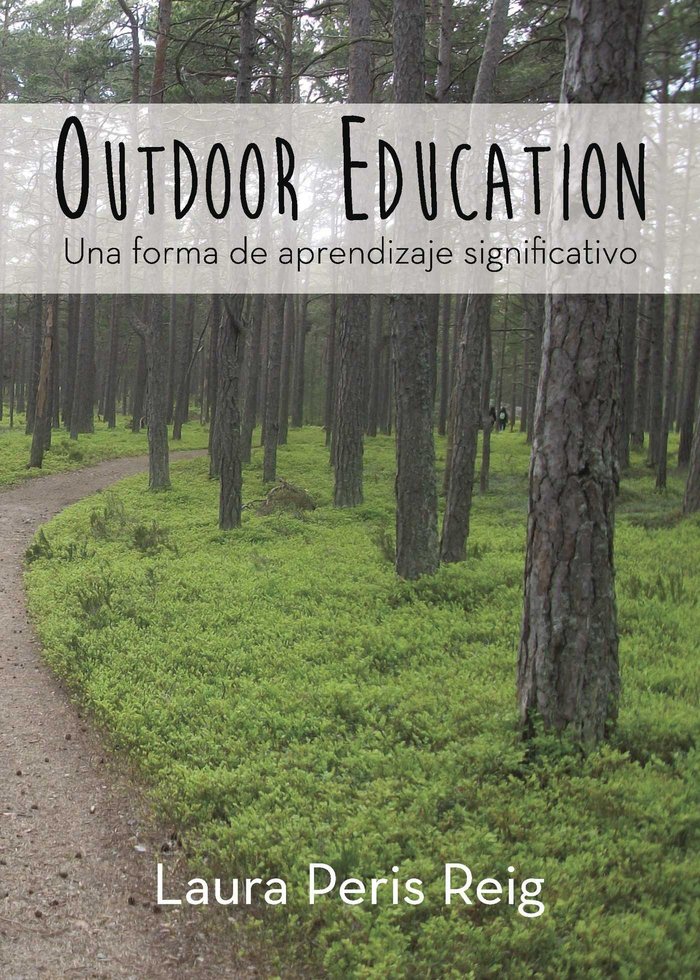Knjiga Outdoor Education: Una forma de aprendizaje significativo Peris Reig
