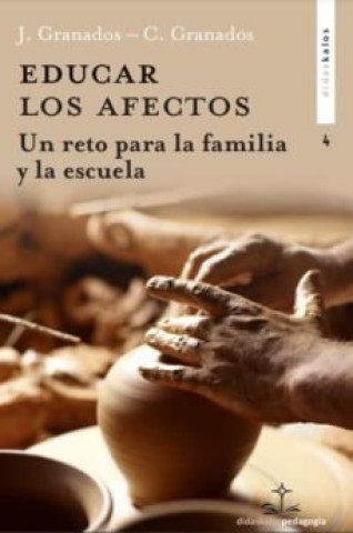 Knjiga Educar los afectos GRANADOS GARCIA