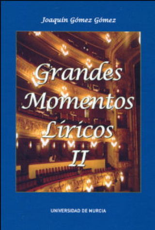 Carte GRANDES MOMENTOS LIRICOS II GOMEZ GOMEZ