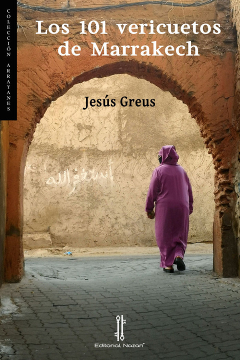 Kniha Los 101 vericuetos de Marrakech Greus