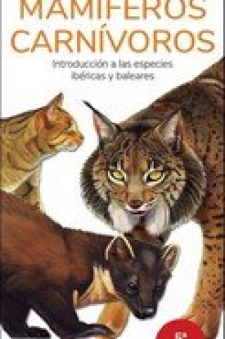 Kniha MAMIFEROS CARNIVOROS 5ª EDICION - GUIAS DESPLEGABLES TUNDRA HERNANDEZ