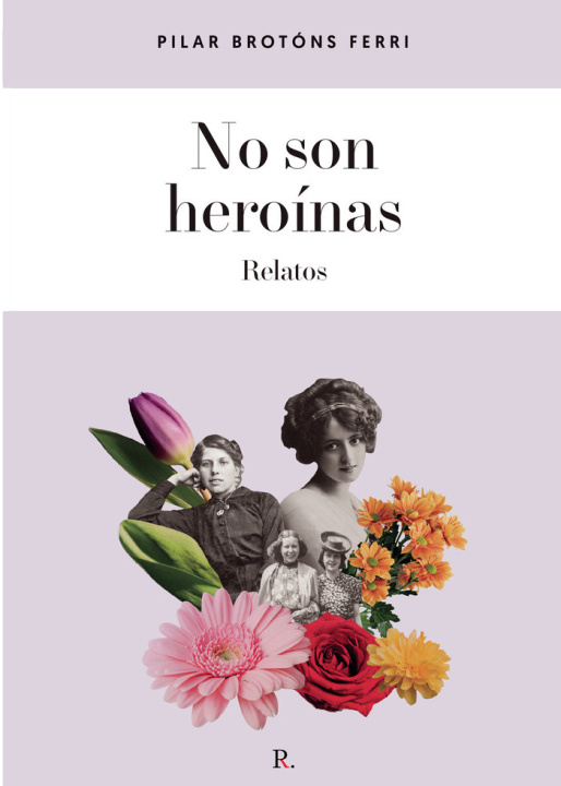 Buch No son heroínas Brotons Ferri