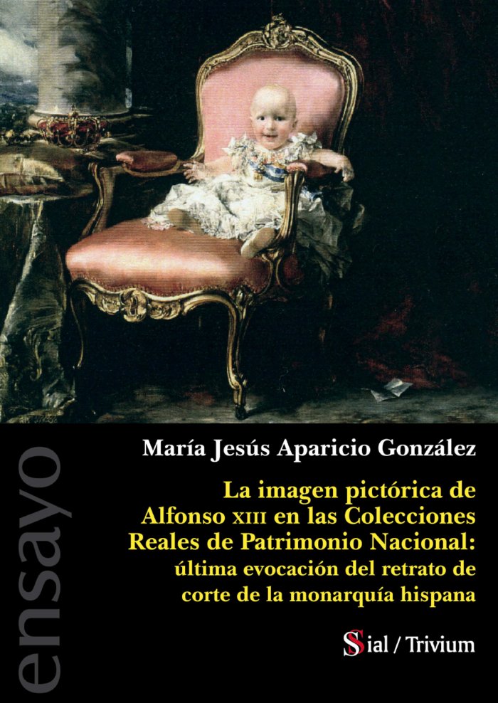 Könyv SLA IMAGEN PICTÓRICA DE ALFONSO XIII EN COLECCIONES REALES Aparicio González