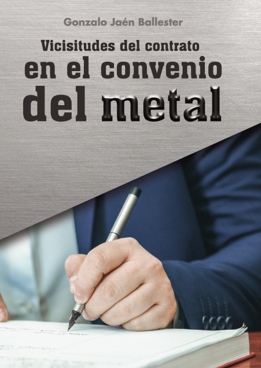 Kniha Vicisitudes del contrato en el convenio del metal Jaén Ballester