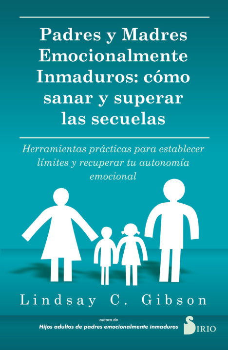 Kniha PADRES Y MADRES EMOCIONALMENTE INMADUROS C. GIBSON