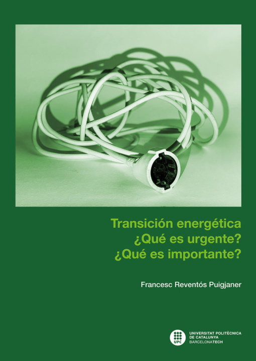 Kniha TRANSICION ENERGETICA QUE ES URGENTE QUE ES IMPORTANTE REVENTOS PUIGJANER