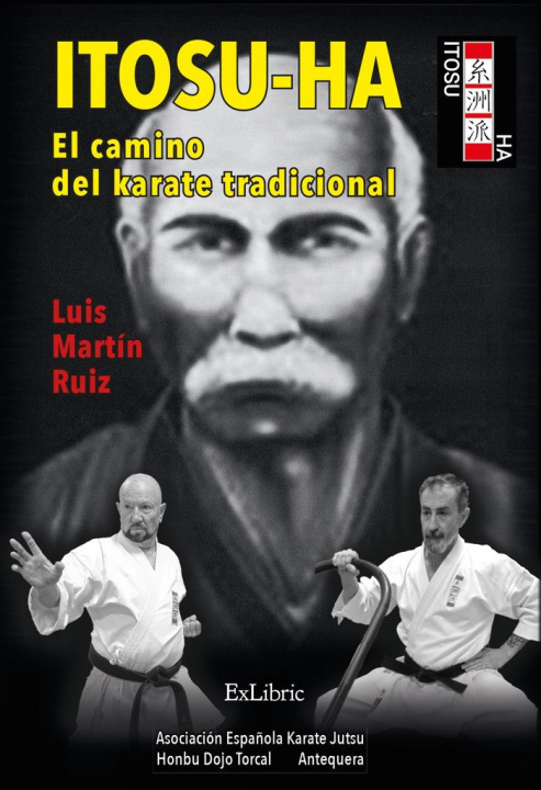 Carte Itosu-ha, el camino del karate tradicional LUIS MARTIN RUIZ