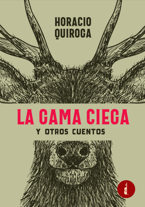 Kniha LA GAMA CIEGA Y OTROS CUENTOS Quiroga