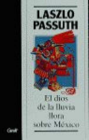 Livre EL DIOS DE LA LLUVIA LLORA SOBRE MEJICO PASSUTH