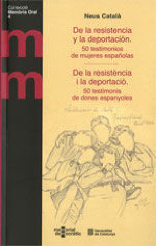 Carte De la resistencia y la deportación. 50 testimonios de mujeres españolas / De la resistència i la dep Català Pallejà