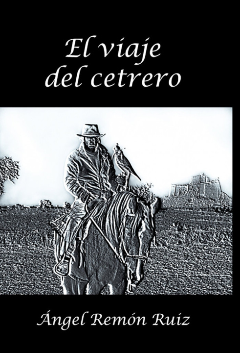 Книга El viaje del cetrero Remón Ruiz