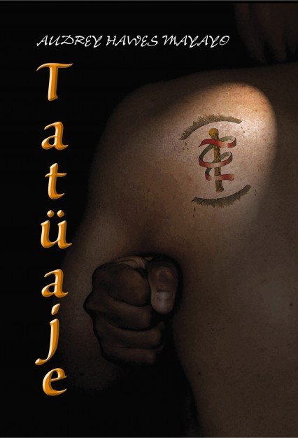 Kniha Tatüaje Audrey Hawes-Mayayo
