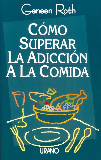 Knjiga COMO SUPERAR ADICCION COMIDA ROTH