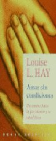 Knjiga Amar sin condiciones Hay