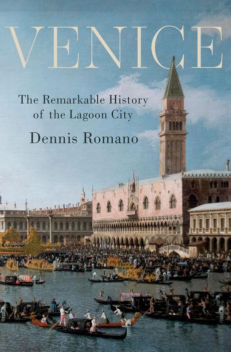 Könyv Venice The Remarkable History of the Lagoon City (Hardback) 