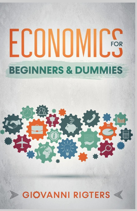 Książka Economics for Beginners & Dummies 