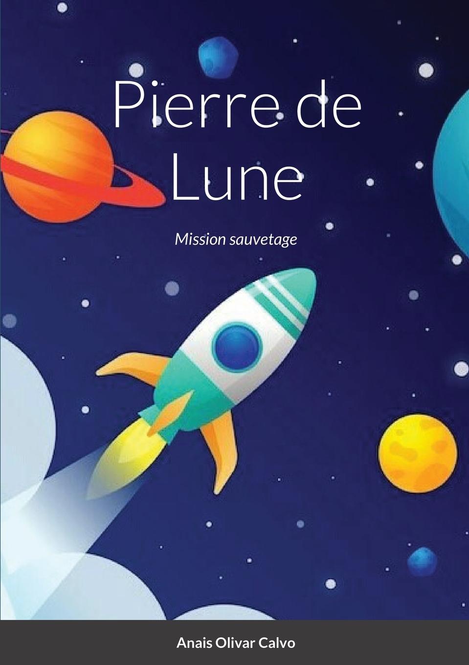 Knjiga Pierre de Lune Anais Olivar Calvo