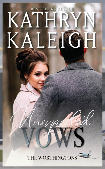 Knjiga Unexpected Vows Kathryn Kaleigh