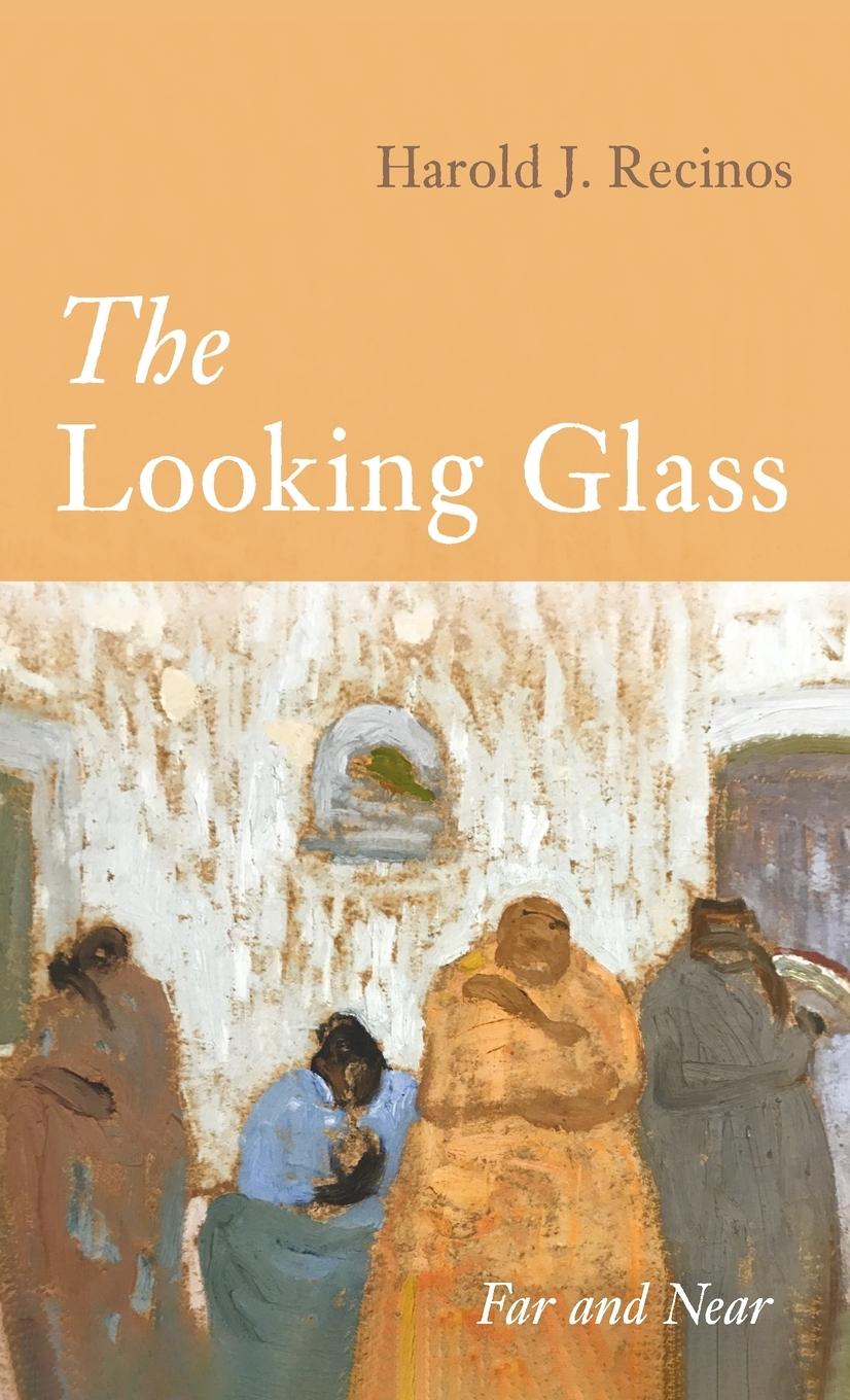 Knjiga The Looking Glass Harold J. Recinos