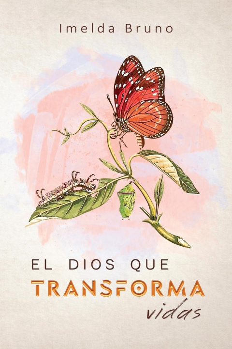 Libro El Dios que transforma vidas Imelda Bruno