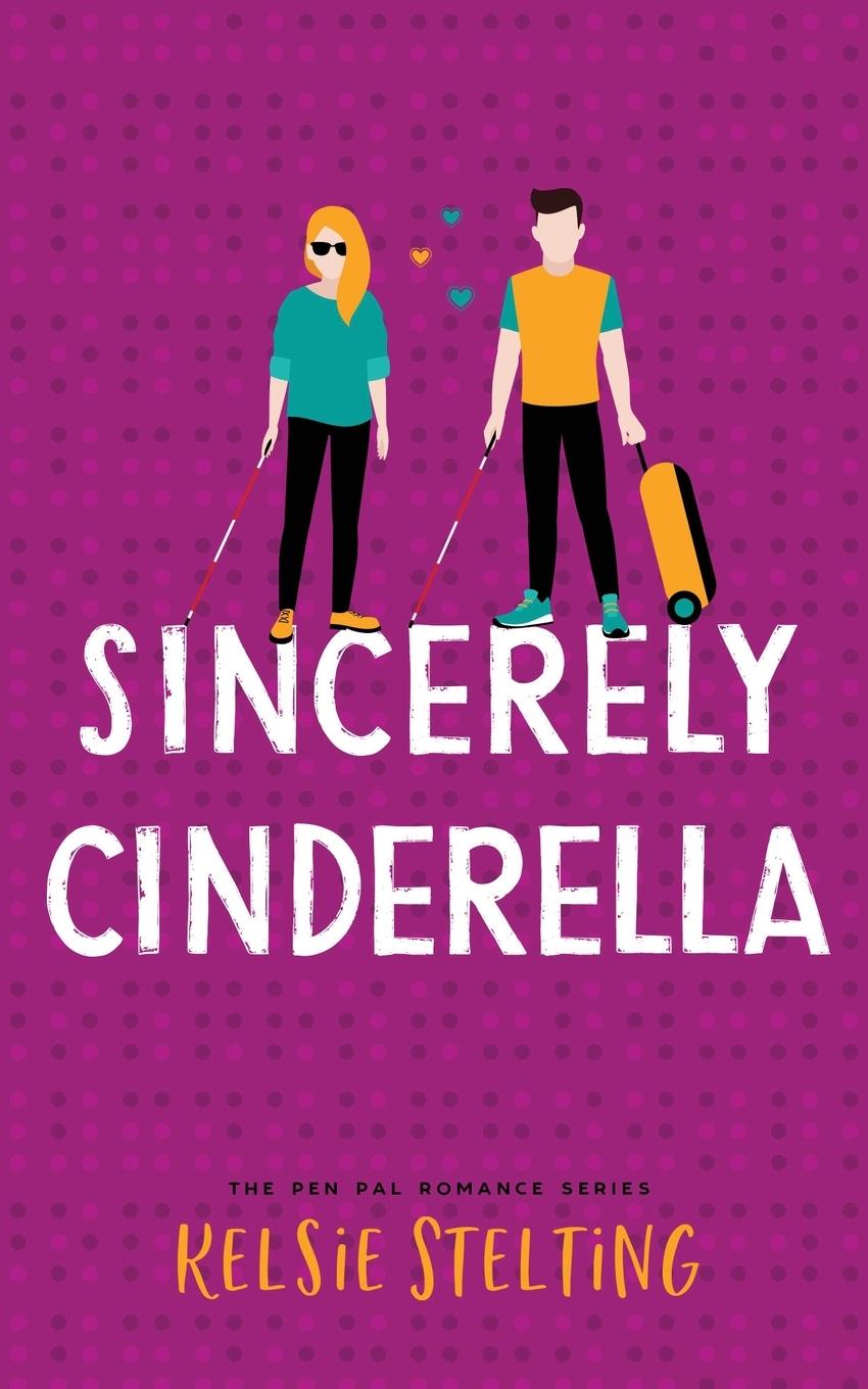 Knjiga Sincerely Cinderella Kelsie Stelting