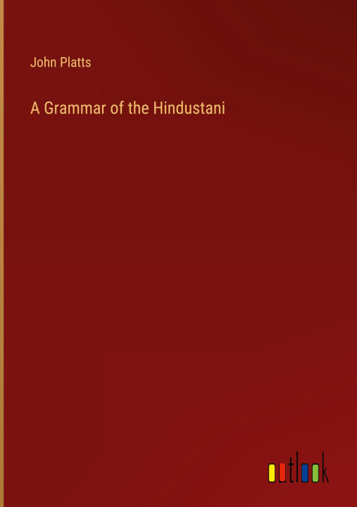 Boek A Grammar of the Hindustani John Platts
