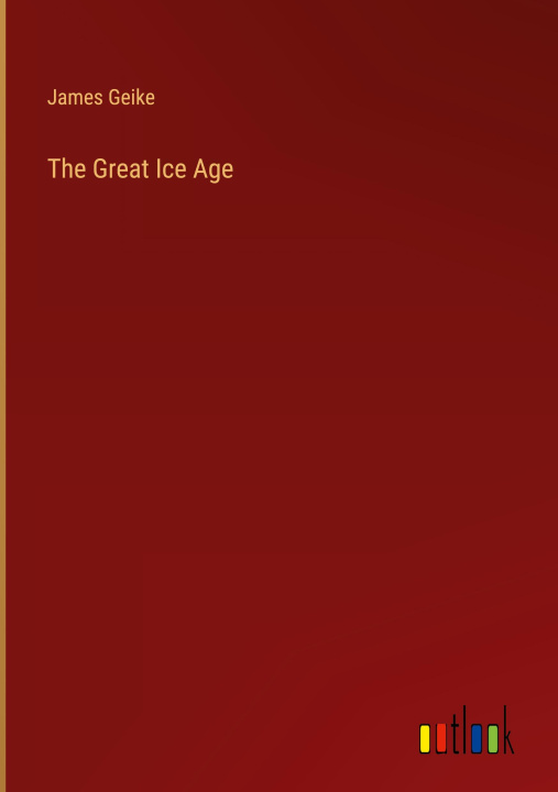 Kniha The Great Ice Age 