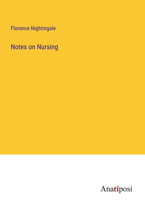 Knjiga Notes on Nursing Florence Nightingale