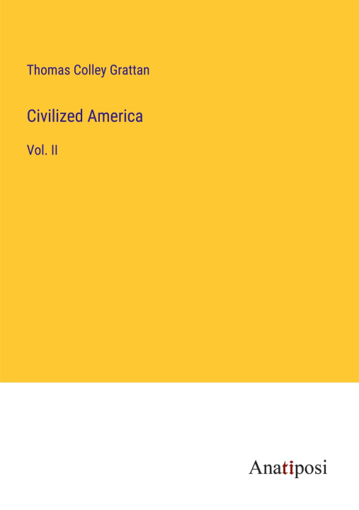 Boek Civilized America Thomas Colley Grattan