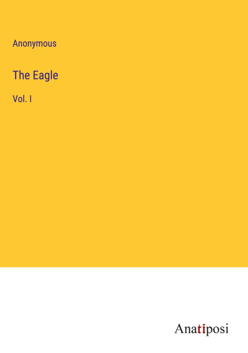 Knjiga The Eagle Anonymous
