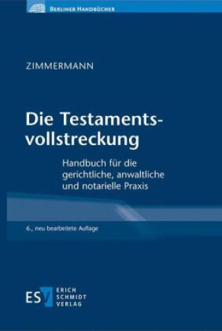 Knjiga Die Testamentsvollstreckung Walter Zimmermann