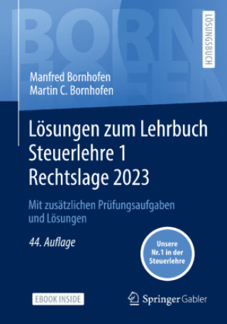 Könyv Lösungen zum Lehrbuch Steuerlehre 1 Rechtslage 2023 Martin C. Bornhofen