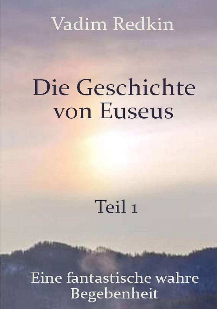 Knjiga Die Geschichte von Euseus - Teil 1 Siegfried Werning