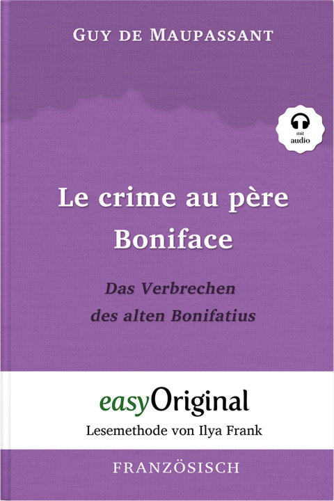 Könyv Le crime au p?re Boniface / Das Verbrechen des alten Bonifatius - Lesemethode von Ilya Frank - Zweisprachige Ausgabe Französisch-Deutsch (Buch + Audio Stefanie Brägelmann