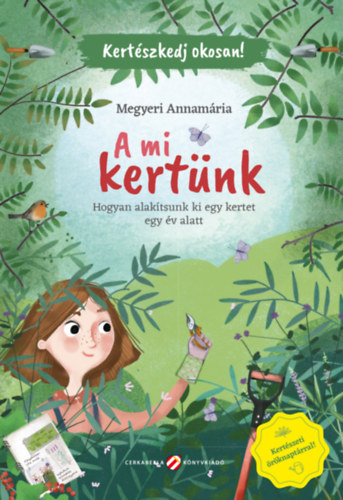 Libro Kertészkedj okosan! - A mi kertünk Megyeri Annamária