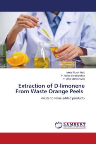 Kniha Extraction of D-limonene From Waste Orange Peels P. Akhila Swathanthra