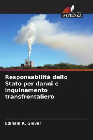 Boek Responsabilità dello Stato per danni e inquinamento transfrontaliero Edinam K. Glover