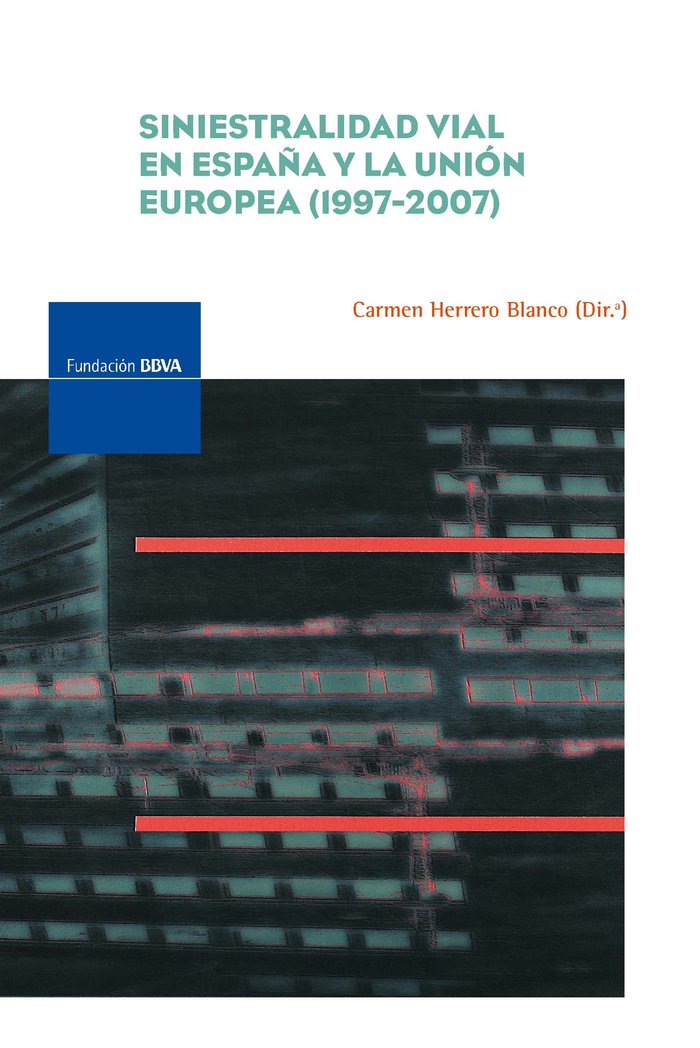 Kniha SINIESTRALIDAD VIAL EN ESPAÑA Y LA UNION EUROPEA, 1997-2007 HERRERO