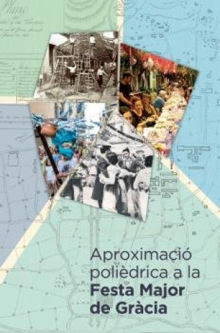 Könyv APROXIMACIO POLIEDRICA A LA FESTA MAJOR DE GRACIA 