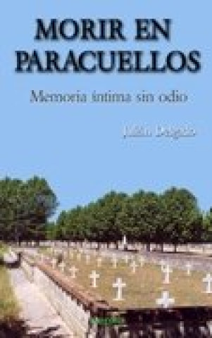 Knjiga Morir en Paracuellos Delgado Aguado
