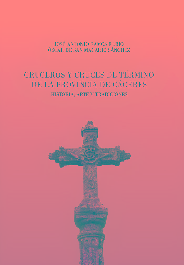 Könyv Cruceros y cruces de término de la provincia de Cáceres Ramos Rubio