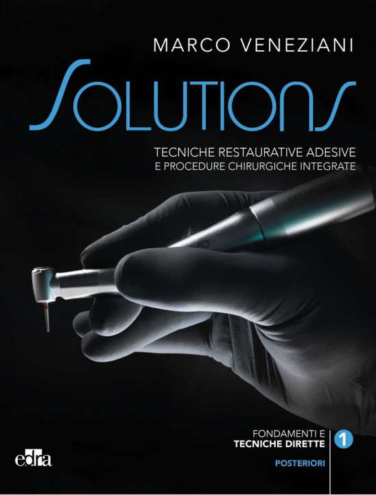 Livro SOLUTIONS TECNICHE RESTAURATIVE ADESIVE E PROCEDURE CHIRUR Marco Veneziani