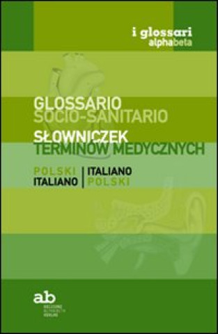 Kniha Glossario socio-sanitario. Polacco-italiano, italiano-polacco 